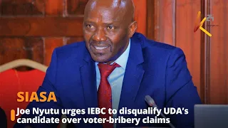 Joe Nyutu urges IEBC to disqualify UDA’s candidate over voter-bribery claims