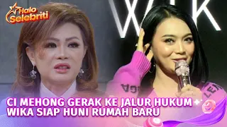 Ci Mehong Tempuh Jalur Hukum, Wika Salim Dapat Rumah Impian Jelang Nikah | Halo Selebriti