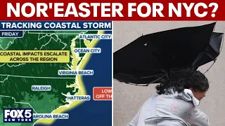 Nor'easter this weekend for NYC? Early breakdown, timeline