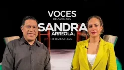 Sandra Arreola Ruiz | Voces del Congreso