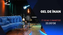 17 Ocak'ta Başlıyor! Gel de İnan!