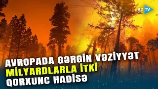 AVROPA “YANIR”: Qitədə vəziyyət gərgindir – milyardlarla avro itki var, ölkələr HƏRƏKƏTƏ KEÇDİ