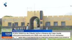 O Sítio Histórico de Cidade Velha e Museus de Cabo Verde reforçam crescimento em 2025 O Sítio Histórico de Cidade Velha e Museus de Cabo Verde reforçam crescimento em 2025