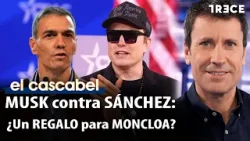 "Tirano, fascista y traidor del pueblo": Elon Musk arremete contra Pedro Sánchez | El Cascabel