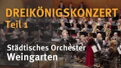 DREIKÖNIGSKONZERT I Teil 1 I Städtisches Orchester Weingarten