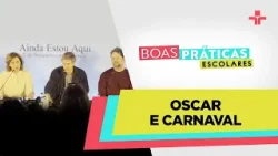 BOAS PRÁTICAS ESCOLARES | CARNAVAL E OSCAR | 02/03/2025