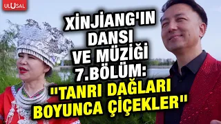 Dance and Music of Xinjiang Part 7: "Flowers Across the Tian Shan Mountains"