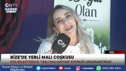 RİZE’DE YERLİ MALI COŞKUSU 2025