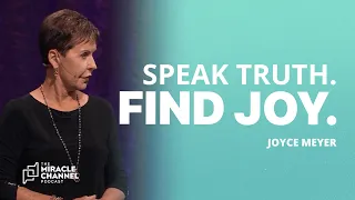 Speak This and Watch Your Joy Increase | Joyce Meyer | The Miracle Channel Podcast