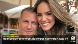 Rodrigo del Valle enfrenta juicio por muerte de Nayara Vit