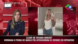 LUJOS DE TATIANA MARSET HERMANA 0 PRIMA DE NARCO FUE APREHENDIDA EL VIERNES EN OPERATIVO