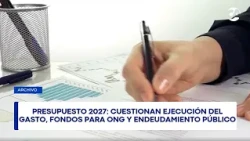 2027 Budget: Concerns over spending execution, NGO funding, and public debt