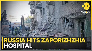 Russia-Ukraine War: Russian Strike On Zaporizhzhia Hospital Leaves 16 Injured | WION News