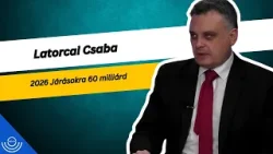 Pirkadat: Latorcai Csaba - 2026 Járásokra 60 milliárd