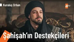 Şahinşah cüretini arşı aştı - Kuruluş Orhan 18. Bölüm