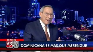 EDITORIAL "DOMINICAN REPUBLIC IS MORE THAN JUST MERENGUE" - AUGUST 31, 2026
