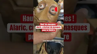 Haut les masques ! Alaric, créateur de masques de théâtre 🎭