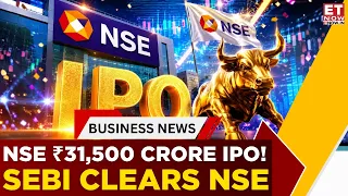 NSE IPO Is Coming! SEBI Approves DRHP, ₹31,500 Crore Mega Issue In Focus | Business News | ET Now