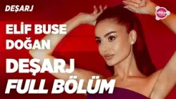 Elif Buse Doğan | Deşarj FULL BÖLÜM #elifbusedoğan
