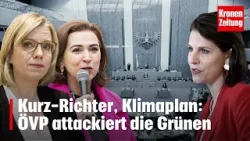 Kurz-Richter, Klimaplan: ÖVP attackiert die Grünen | krone.tv NEWS