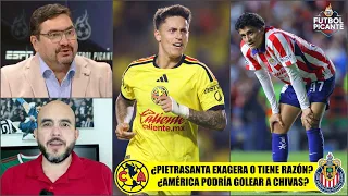 PIETRASANTA AVISÓ a CHIVAS. Si juegan así, AMÉRICA podría GOLEARLOS en el CLÁSICO | Futbol Picante