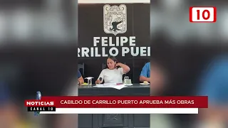 Note 4 JMM CARRILLO PUERTO COUNCIL APPROVES MORE PUBLIC WORKS