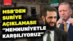 MSB'den Suriye açıklaması! "30 Ocak anlaşmasını memnuniyetle karşılıyoruz"
