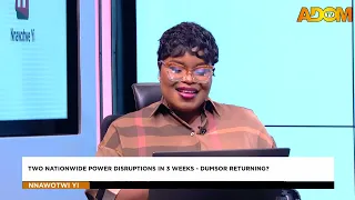 Two Nationwide Power Disruptions In 3 Weeks: Dumsor Returning? - Nnawotwe Yi on Adom TV (22-08-26)