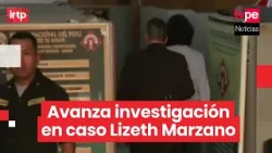 Continúan diligencias por muerte de Lizeth Marzano mientras declaran testigos clave