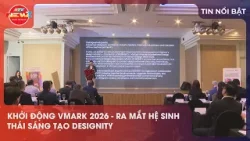 KHỞI ĐỘNG VMARK 2026 - RA MẮT HỆ SINH THÁI SÁNG TẠO DESIGNITY KHỞI ĐỘNG VMARK 2026 - RA MẮT HỆ SINH THÁI SÁNG TẠO DESIGNITY