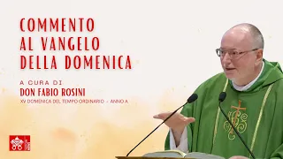 XV Domenica del tempo ordinarioAnno A - Commento al Vangelo di don Fabio Rosini