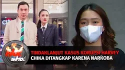 Tindak Lanjut Kasus Korupsi Suami Sandra Dewi, Chandrika Chika Ditangkap Karena Narkoba | Hot Shot