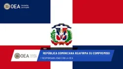 OEA News: República Dominicana reafirma su compromiso con la OEA. 13 de enero de 2025.