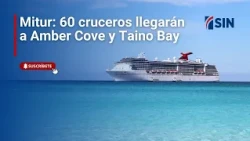 Mitur: 60 cruise ships to arrive at Amber Cove and Taino Bay