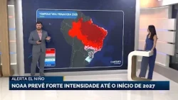 Alerta El Niño: NOAA prevê forte intensidade até o início de 2027