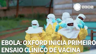 Oxford begins first human trials for Ebola strain vaccine