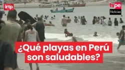 Minsa advierte que cerca del 60 % de playas inspeccionadas en el Perú no son saludables