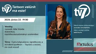 Aktuális - Egészségtudatos táplálkozás a mindennapokban  - 2026.06.22.
