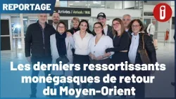 Les derniers ressortissants monégasques de retour du Moyen Orient