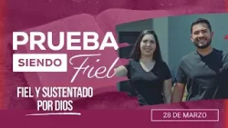 Prueba siendo Fiel | #13: Fiel y Sustentado por Dios - Para el Sábado 28 de Marzo de 2026