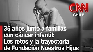 Fundación Nuestros Hijos cumple 35 años: Logros y desafíos en la lucha contra el cáncer infantil