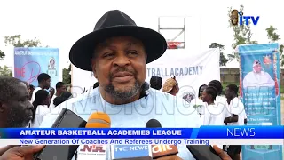 AMATEUR BASKETBALL ACADEMIES LEAGUE: New Generation Of Coaches And Referees Undergo Training
