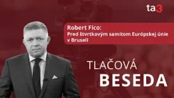 Robert Fico: Pred štvrtkovým samitom Európskej únie v Bruseli