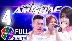 Đấu Trường Âm Nhạc - Tập 4 FULL: Màn đối đầu nghẹt thở giữa TOP 2 giọng ca XUẤT SẮC - Ai sẽ bị loại?