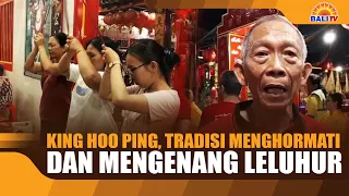KING HOO PING, A TRADITION TO HONOR AND REMEMBER ANCESTORS