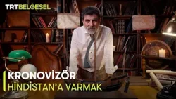 Kronovizör | Hindistan'a Varmak | TRT Belgesel