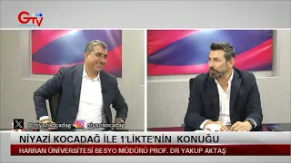 NİYAZİ KOCADAĞ İLE 1'LİKTE'NİN KONUĞU YAKUP AKTAŞ