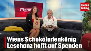 Vienna's Chocolate King Leschanz Hopes for Donations | krone.tv NEWS