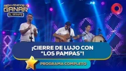 ¡Cierre de lujo con Los Pampas! | #BienvenidosAGanar Completo - 09/04 - El Nueve