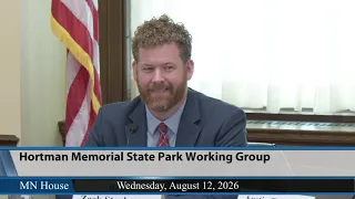 Hortman Memorial State Park Working Group 8/12/26
